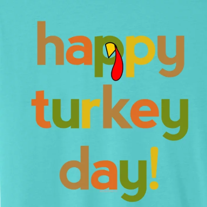 Thanksgiving For Happy Turkey Day Fall Thankful Great Gift ChromaSoft Performance T-Shirt