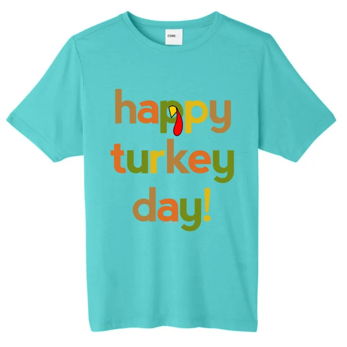 Thanksgiving For Happy Turkey Day Fall Thankful Great Gift ChromaSoft Performance T-Shirt