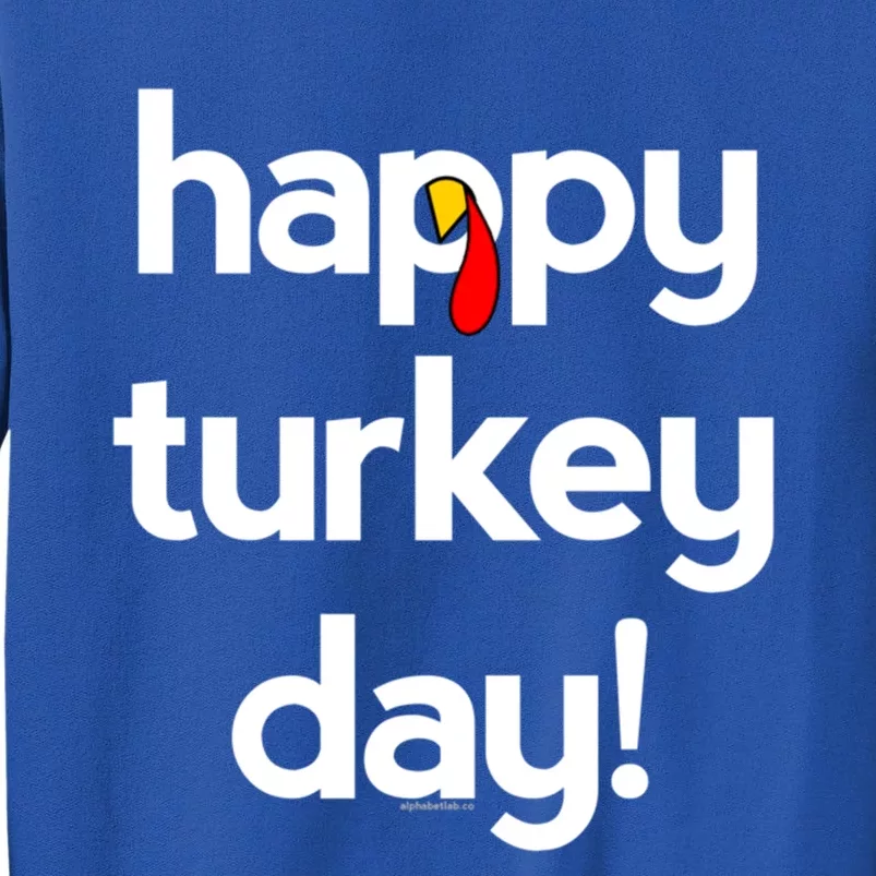 Thanksgiving For Happy Turkey Day Give Thanks Cute Gift Sweatshirt