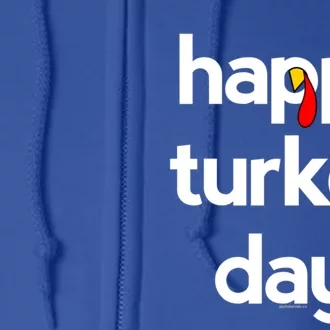 Thanksgiving For Happy Turkey Day Give Thanks Cute Gift Full Zip Hoodie