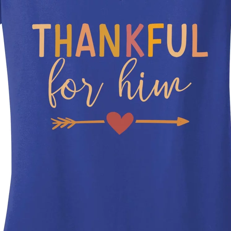 Thankful For Him Matching Couple For Thanksgiving Family Gift Women's V-Neck T-Shirt