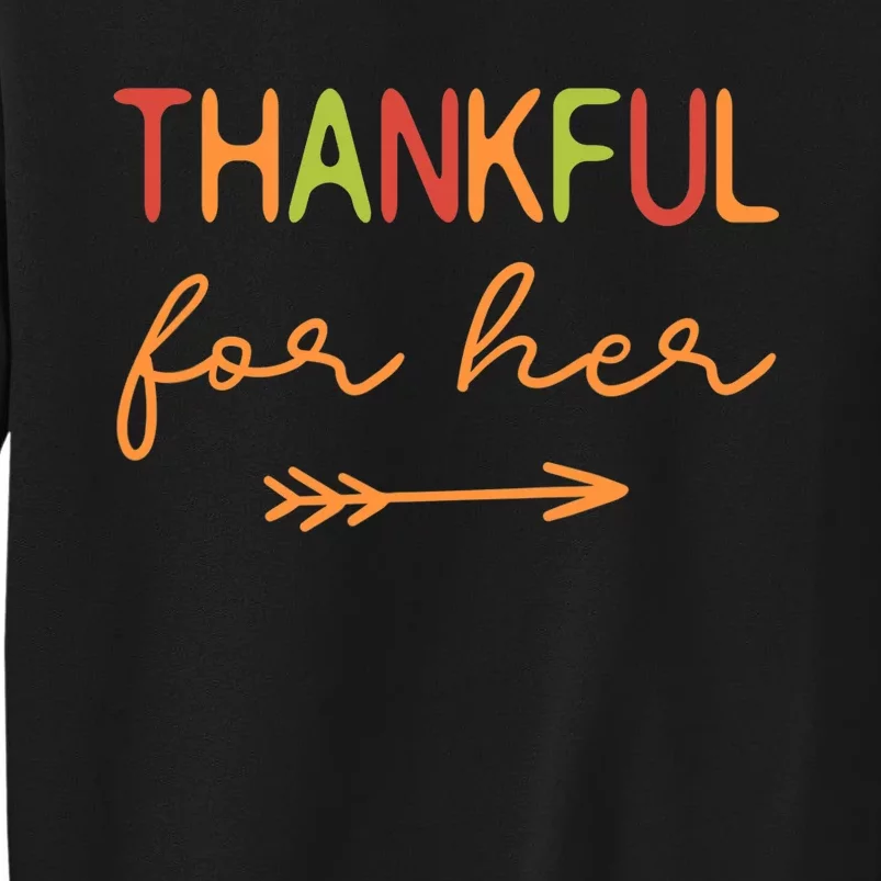 Thankful For Her / Thanksgiving Matching Family, Couples Sweatshirt