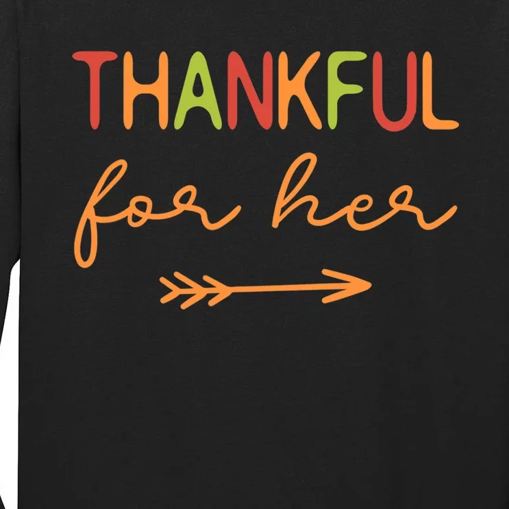 Thankful For Her / Thanksgiving Matching Family, Couples Tall Long Sleeve T-Shirt