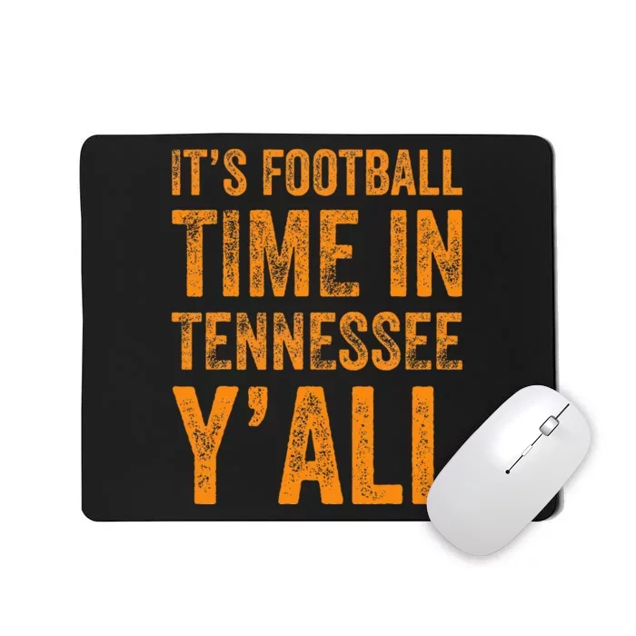 Tennessee Football ItS Football Time In Tennessee Yall Vol Mousepad