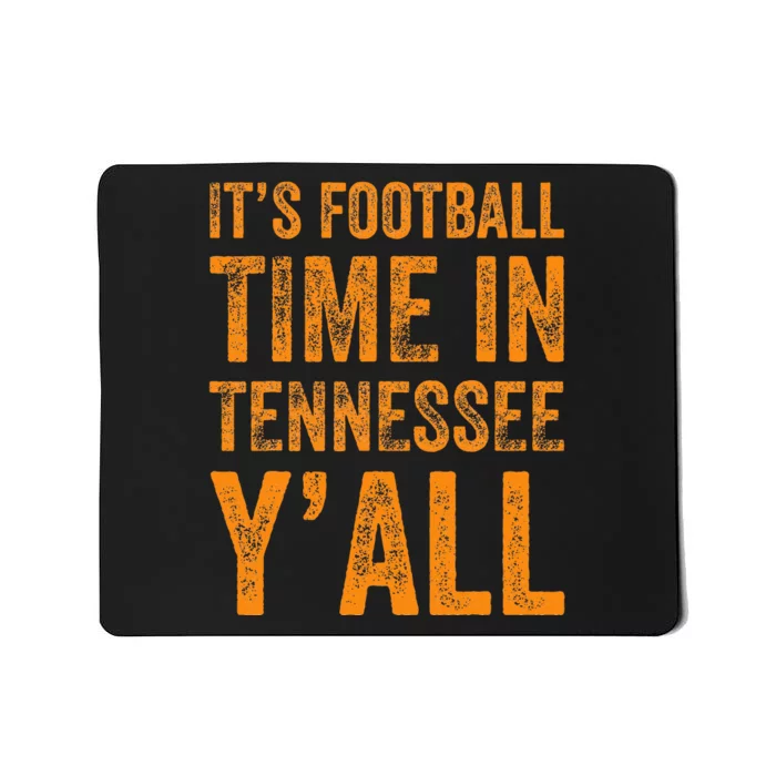 Tennessee Football ItS Football Time In Tennessee Yall Vol Mousepad