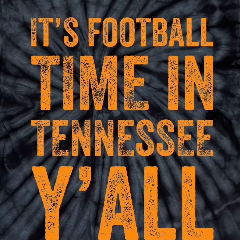 Tennessee Football ItS Football Time In Tennessee Yall Vol Tie-Dye T-Shirt