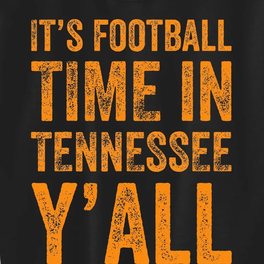 Tennessee Football ItS Football Time In Tennessee Yall Vol Kids Sweatshirt