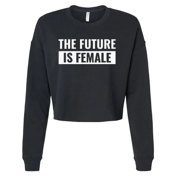 The Future Is Female Cropped Pullover Crew