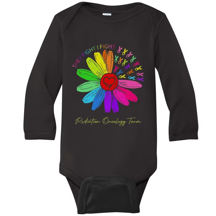 They Fight I Fight Oncology Team Radiation Oncology Nurse Baby Long Sleeve Bodysuit