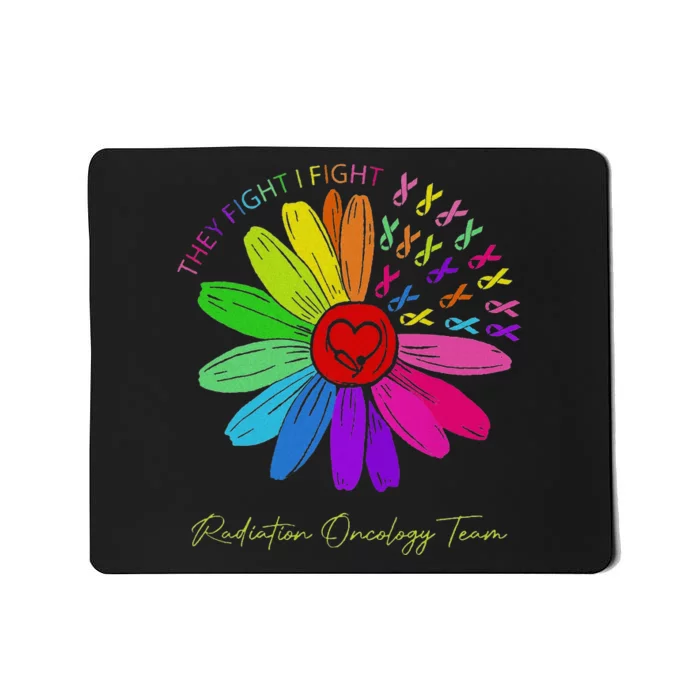 They Fight I Fight Oncology Team Radiation Oncology Nurse Mousepad