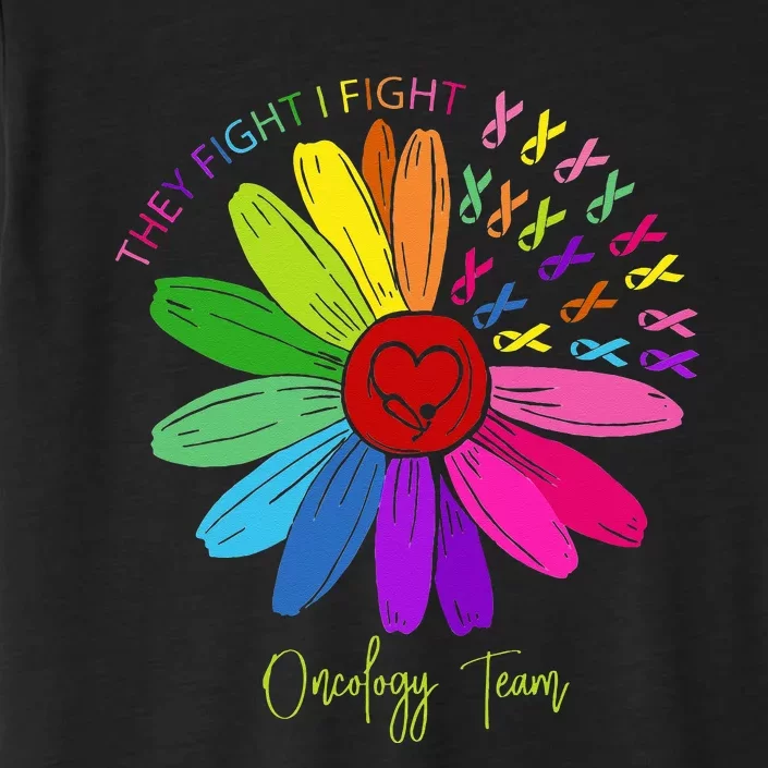 They Fight I Fight Oncology Team Sunflower Oncology Nurse ChromaSoft Performance T-Shirt