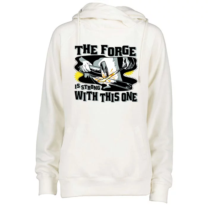 The Forge Is Strong Blacksmith Womens Funnel Neck Pullover Hood