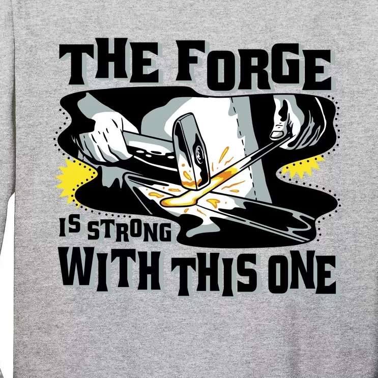 The Forge Is Strong Blacksmith Tall Long Sleeve T-Shirt