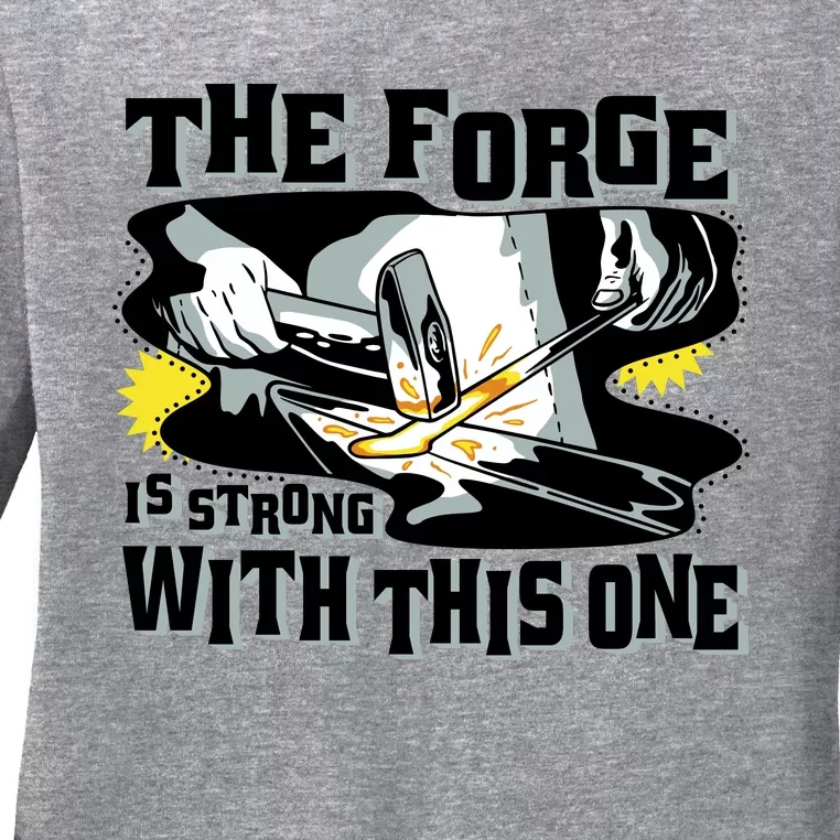 The Forge Is Strong Blacksmith Ladies Long Sleeve Shirt