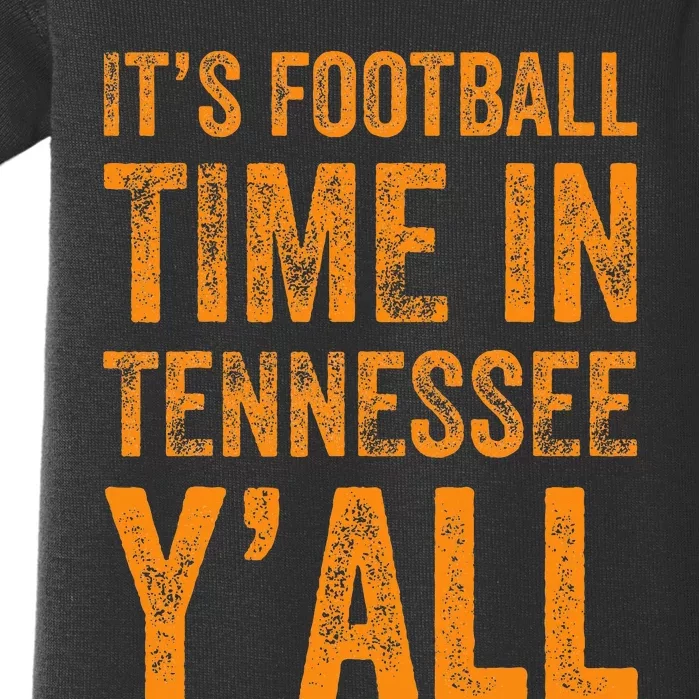 Tennessee Football ItS Football Time In Tennessee Yall Vol Baby Bodysuit