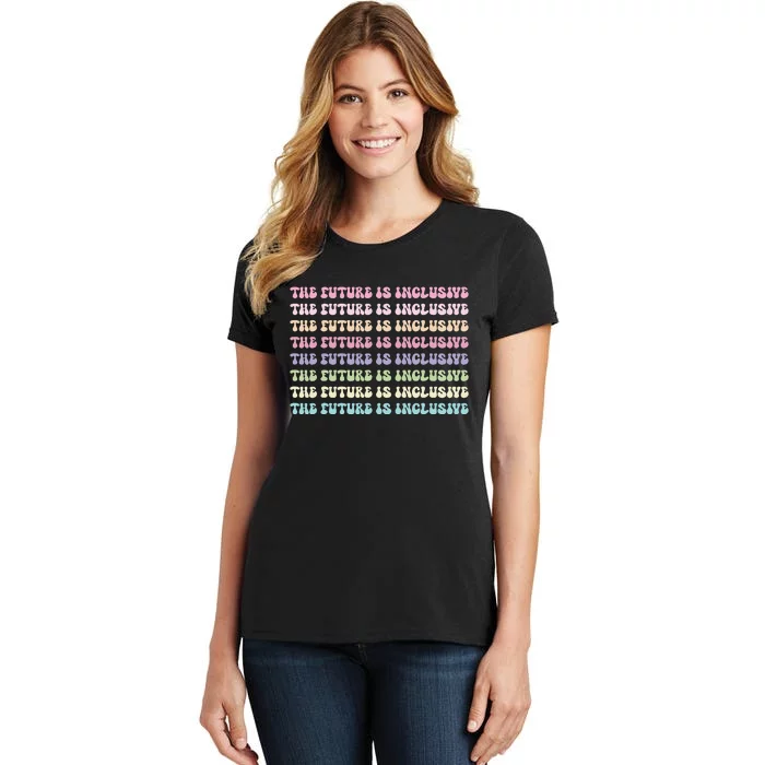 The Future Is Inclusive Disability Awareness Fun Rainbow Women's T-Shirt