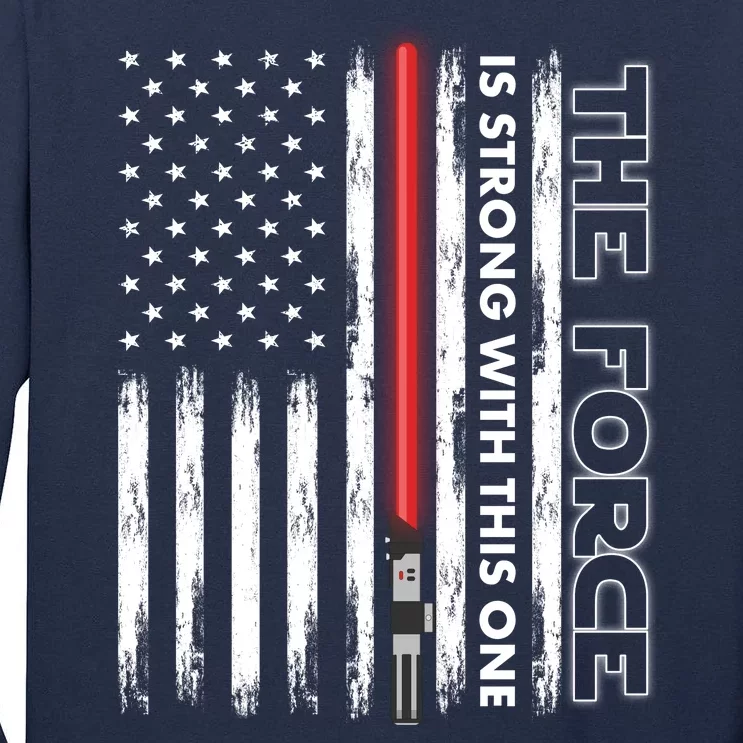 The Force Is Strong With This One USA American Flag Tall Long Sleeve T-Shirt