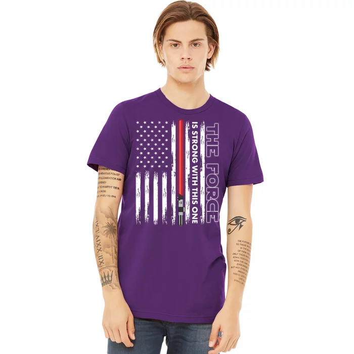 The Force Is Strong With This One USA American Flag Premium T-Shirt