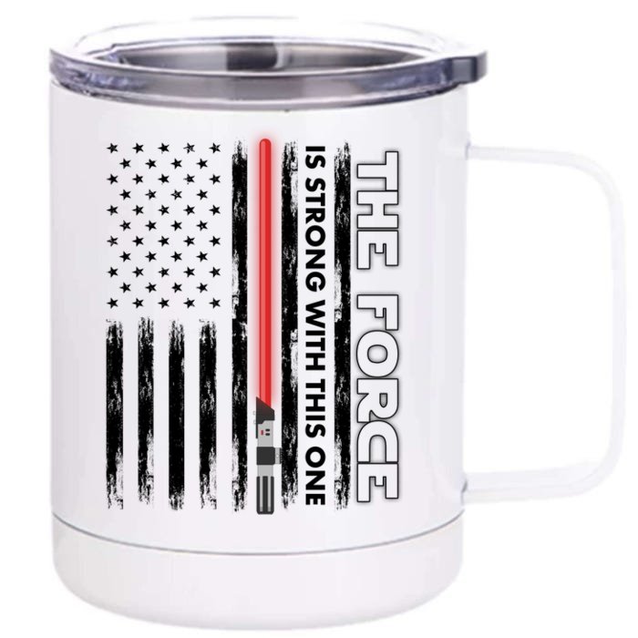 The Force Is Strong With This One USA American Flag Front & Back 12oz Stainless Steel Tumbler Cup