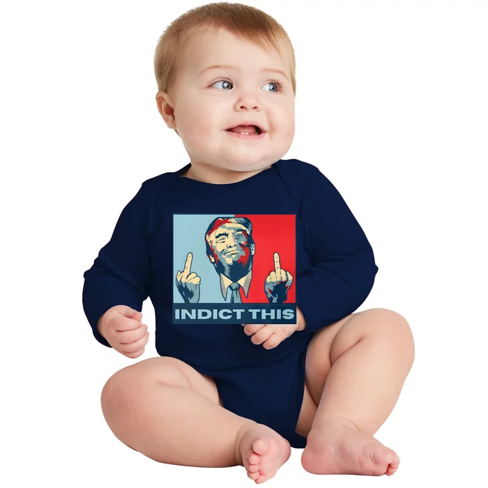 Trump Finger Indict This Legend Save America Trump Not Guilty Baby Long Sleeve Bodysuit