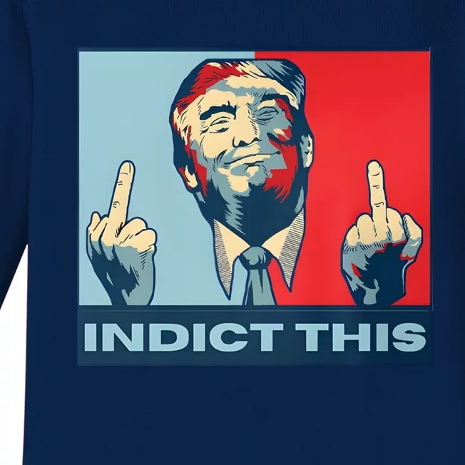 Trump Finger Indict This Legend Save America Trump Not Guilty Baby Long Sleeve Bodysuit