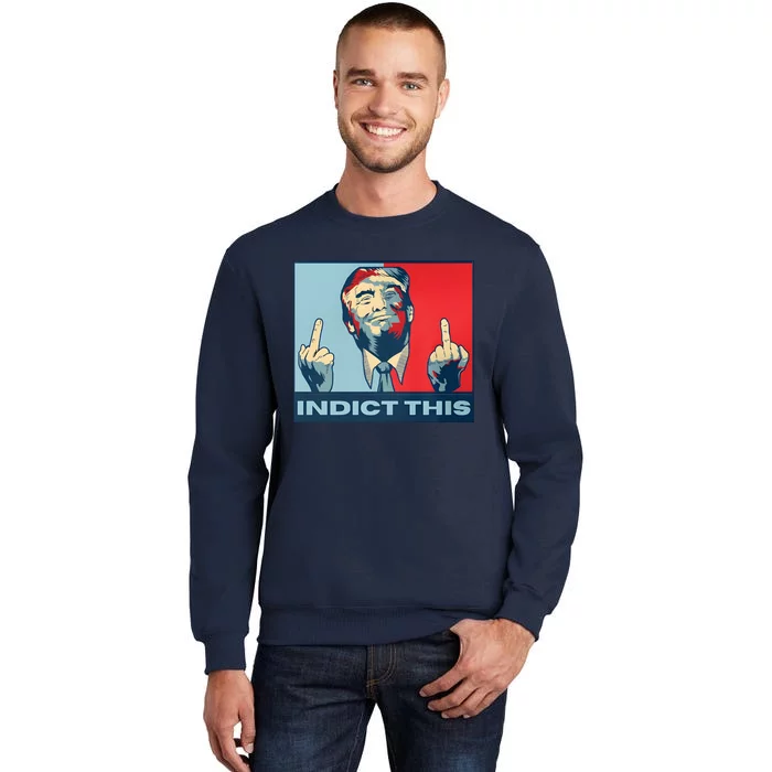 Trump Finger Indict This Legend Save America Trump Not Guilty Tall Sweatshirt