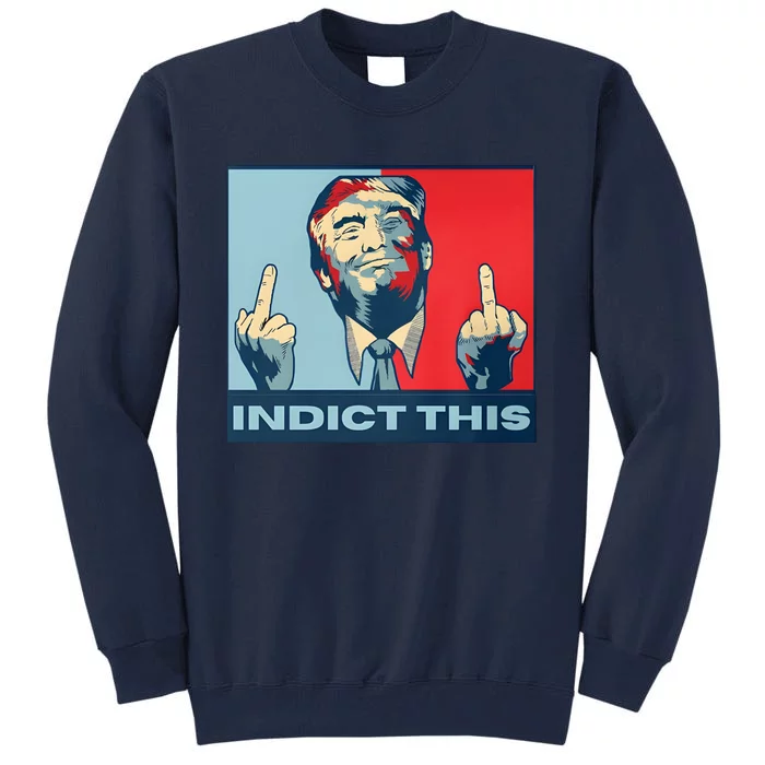 Trump Finger Indict This Legend Save America Trump Not Guilty Tall Sweatshirt