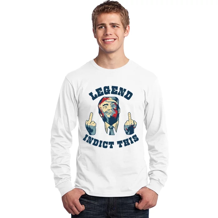 Trump Finger Indict This Legend Save America Trump Not Guilty Long Sleeve Shirt