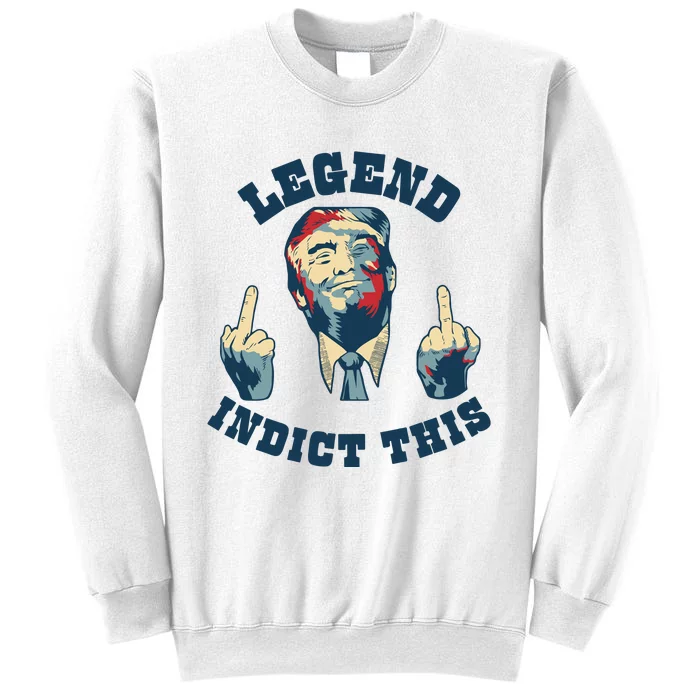 Trump Finger Indict This Legend Save America Trump Not Guilty Sweatshirt