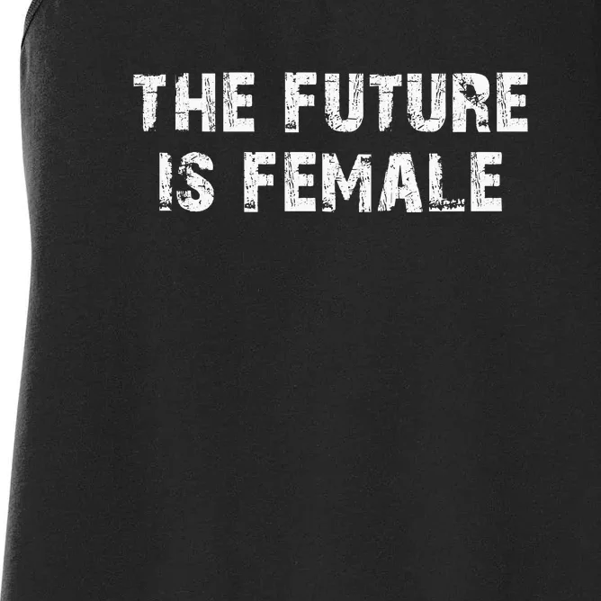 The Future Is Female Women's Racerback Tank