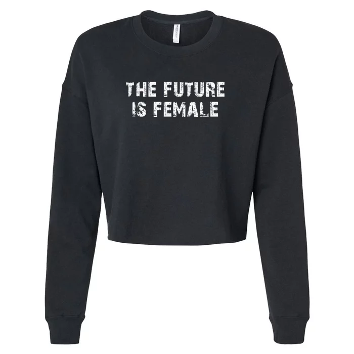 The Future Is Female Cropped Pullover Crew