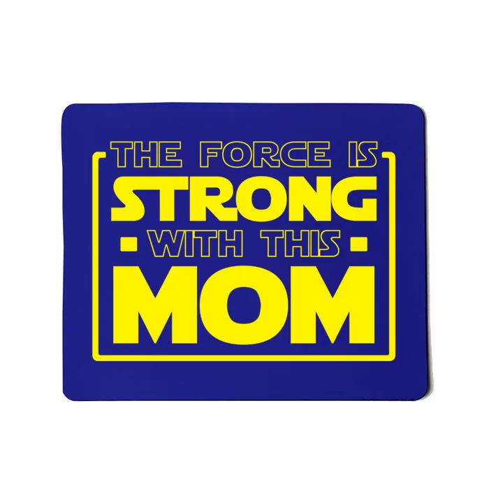 The Force Is Strong With This Mom Gift Mousepad