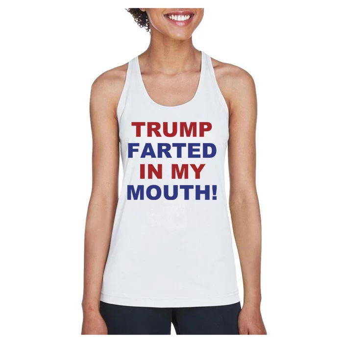 Trump Farted In My Mouth Women's Racerback Tank