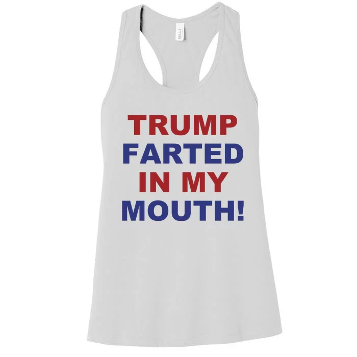 Trump Farted In My Mouth Women's Racerback Tank