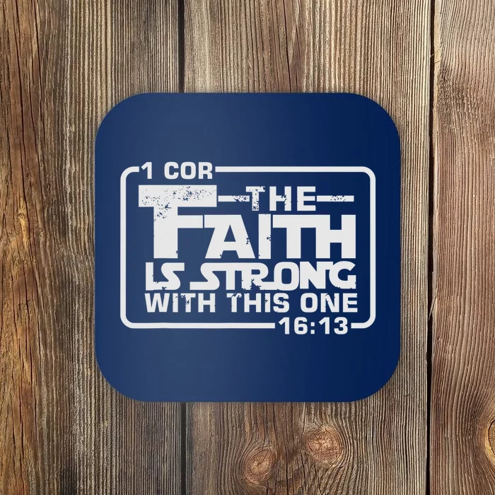 The Faith Is Strong With This One Christian Funny Coaster