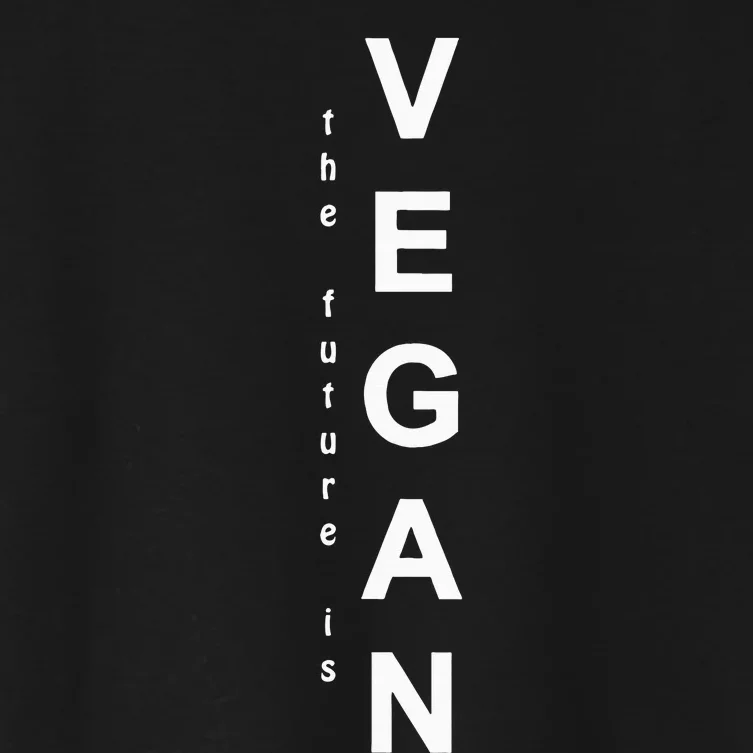 The Future Is Vegan Animal Lovers Animal Protection Women's Crop Top Tee