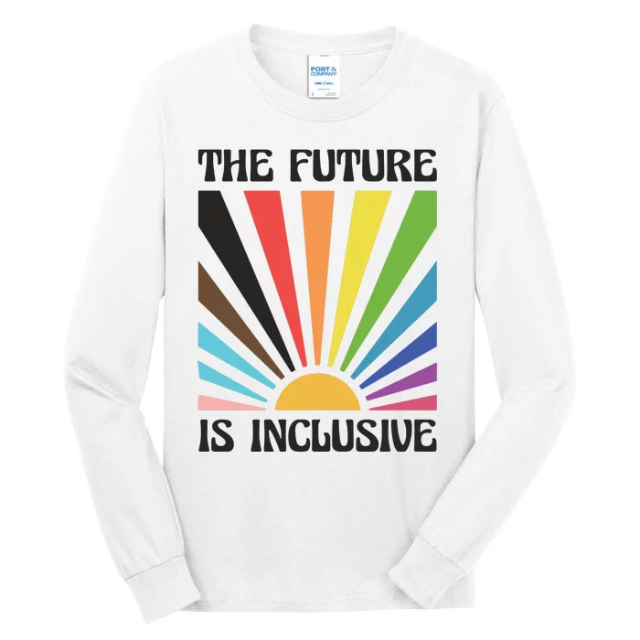 The Future Is Inclusive Tall Long Sleeve T-Shirt