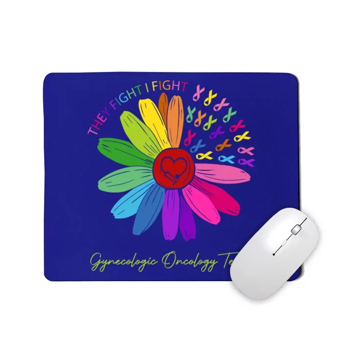 They Fight I Fight Oncology Team Gynecologic Oncology Nurse Funny Gift Mousepad