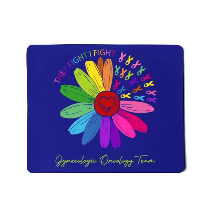 They Fight I Fight Oncology Team Gynecologic Oncology Nurse Funny Gift Mousepad