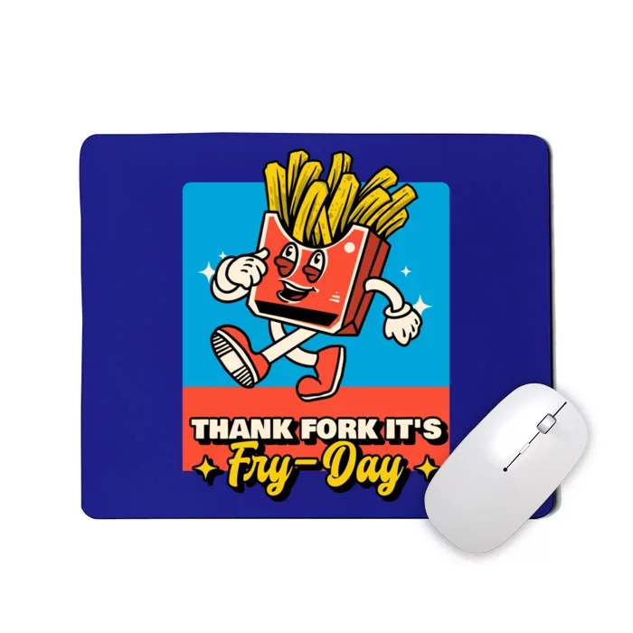 Thank Fork Its Fry Day Funny Tfi Friday Fries Gift Mousepad