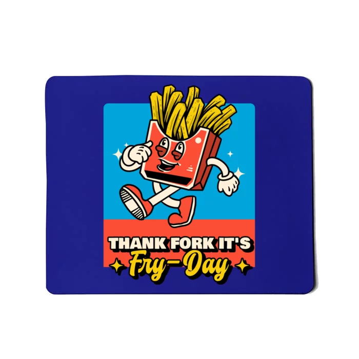 Thank Fork Its Fry Day Funny Tfi Friday Fries Gift Mousepad