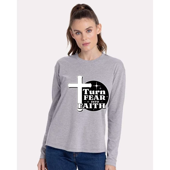 Turn Fear Into Faith Cross Womens Cotton Relaxed Long Sleeve T-Shirt