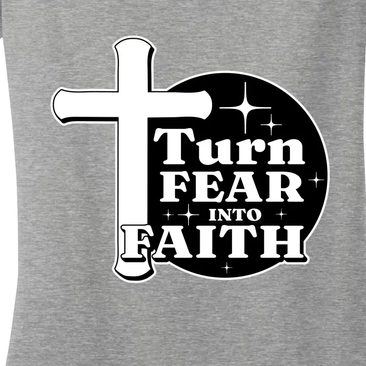 Turn Fear Into Faith Cross Women's V-Neck T-Shirt