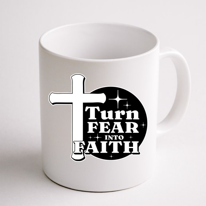 Turn Fear Into Faith Cross Front & Back Coffee Mug