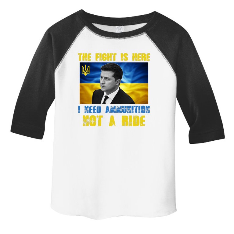 The Fight Is Here I Need Ammunition, Not A Ride Volodymyr Zelensky Ukraine Toddler Fine Jersey T-Shirt