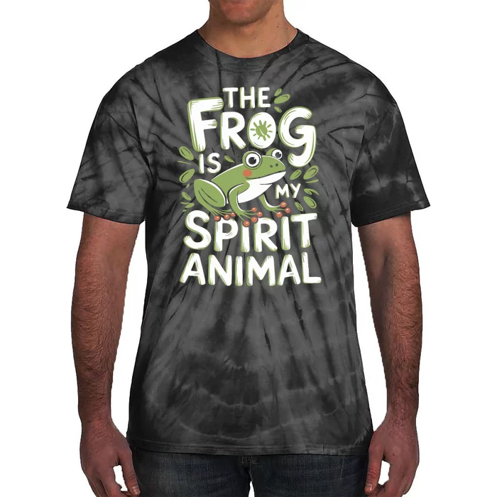 The Frog Is My Spirit Animal Whimsical Cute Frog Tie-Dye T-Shirt