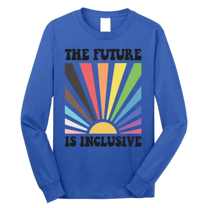 The Future Is Inclusive Lgbt Lesbian Hu Rights Pride Great Gift Long Sleeve Shirt