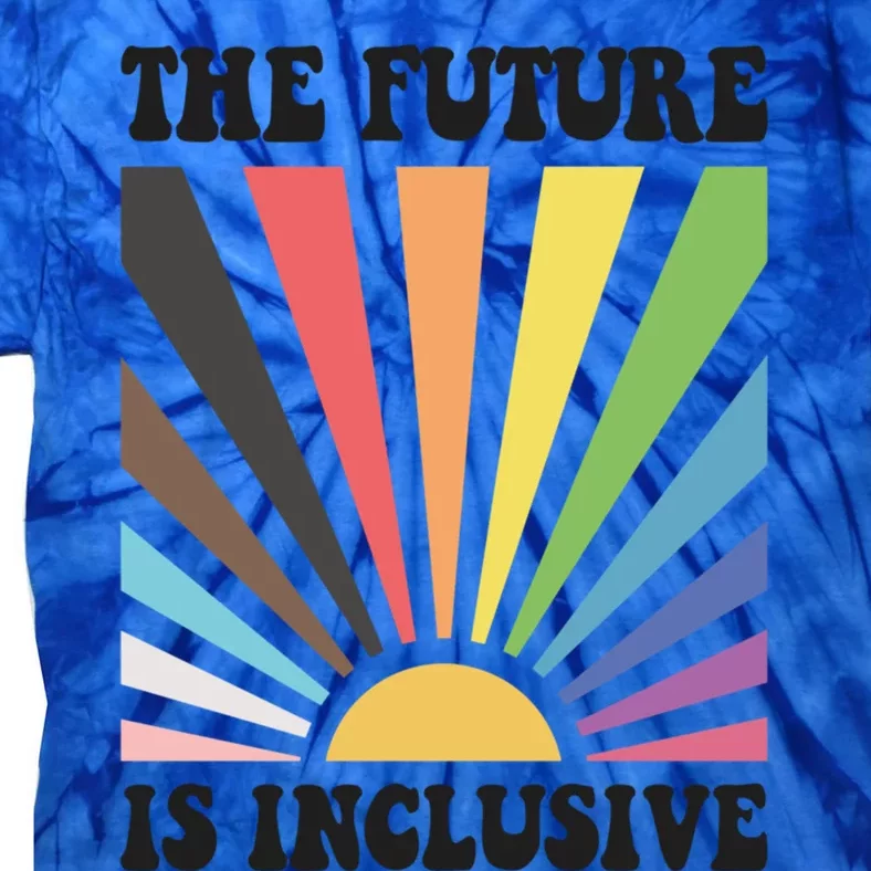 The Future Is Inclusive Lgbt Lesbian Hu Rights Pride Great Gift Tie-Dye T-Shirt