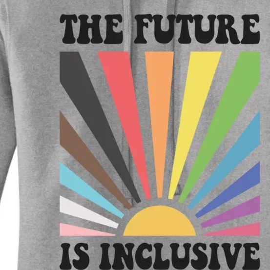 The Future Is Inclusive Lgbt Lesbian Hu Rights Pride Great Gift Women's Pullover Hoodie