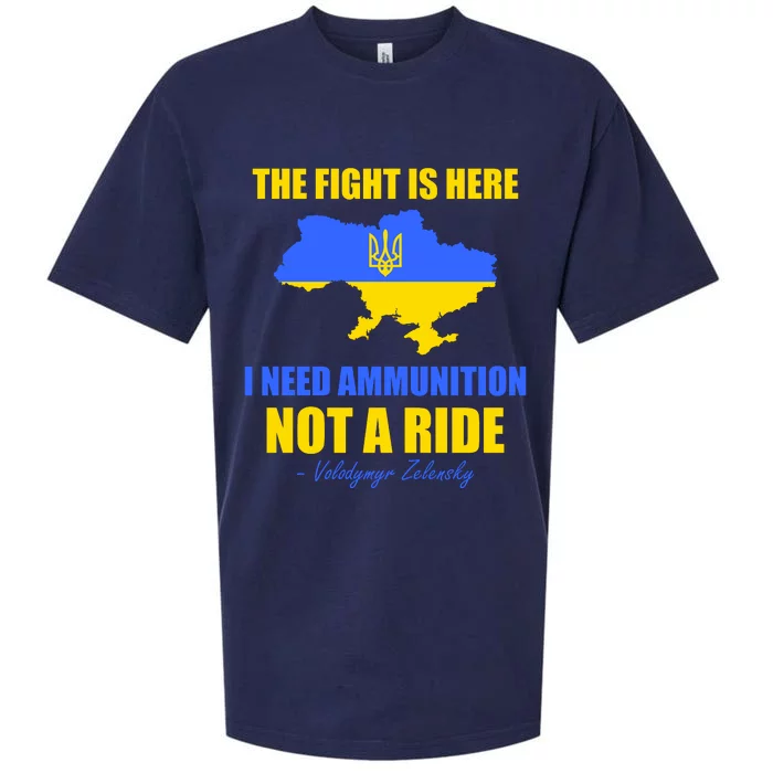 The Fight Is Here I Need Ammunition, Not A Ride Support Ukraine Sueded Cloud Jersey T-Shirt